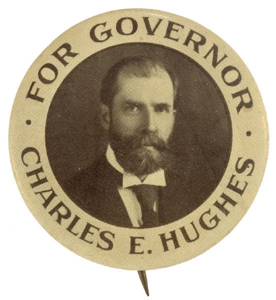 FOR GOVERNOR CHARLES E. HUGHES LARGE BUTTON.