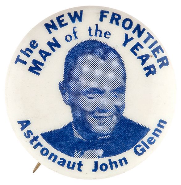 JOHN KENNEDY  SLOGAN RELATED AND FIRST ORBITING SPACEMAN BUTTON.