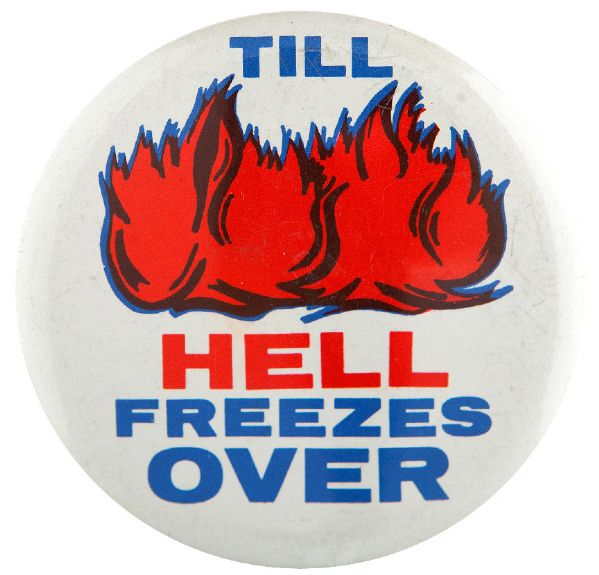 “TILL HELL FREEZES OVER” OCT. 1970 NORTHWEST AIRLINES STRIKE BUTTON.