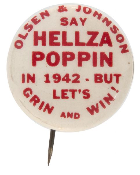 COMEDIANS “SAY HELLZA POPPIN IN 1942 – BUT LET’S GRIN AND WIN!” RARE PROMOTIONAL / PATRIOTIC BUTTON.