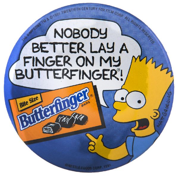 BART SIMPSON “NOBODY BETTER LAY A FINGER ON MY BUTTERFINGER!” NESTLE ADVERTISING BUTTON.