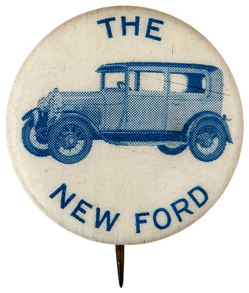 “THE NEW FORD” RARE AND EARLY ADVERTISING BUTTON.