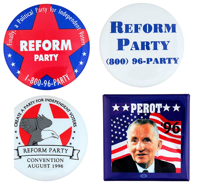 FOUR ROSS PEROT AND REFORM PARTY BUTTONS FROM 1996.
