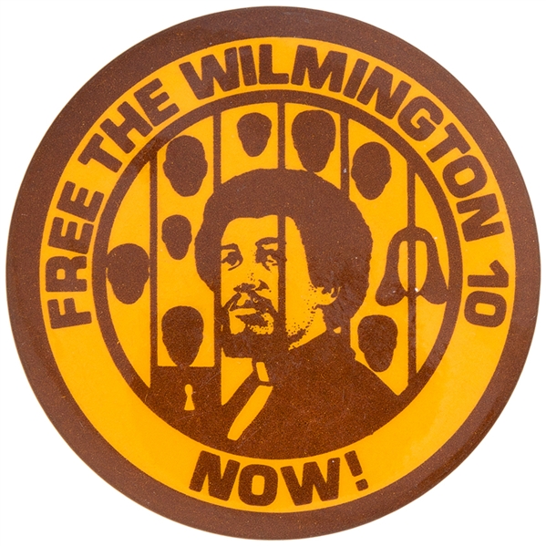 FREE THE WILMINGTON 10 NOW! 1971 NC TRIAL BUTTON.