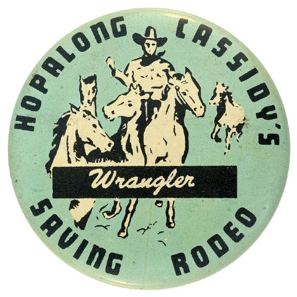 HOPALONG CASSIDY'S WRANGLER SAVING RODEO 1950 BANK AWARD BUTTON.