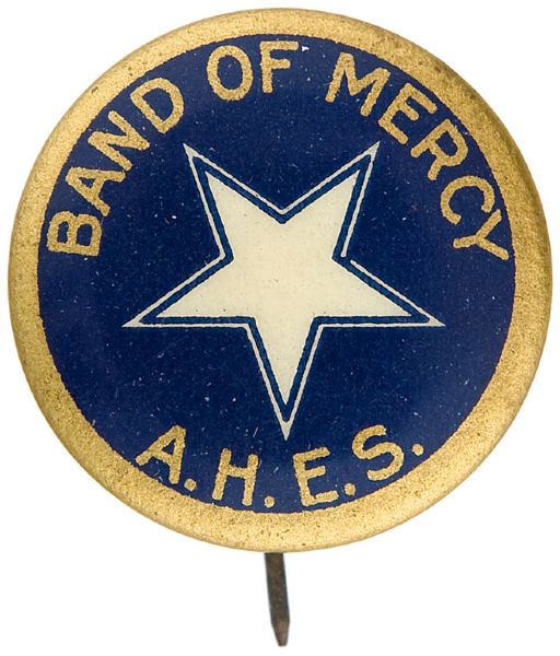 BAND OF MERCY HUMANE GROUP EARLY MEMBER'S BUTTON.