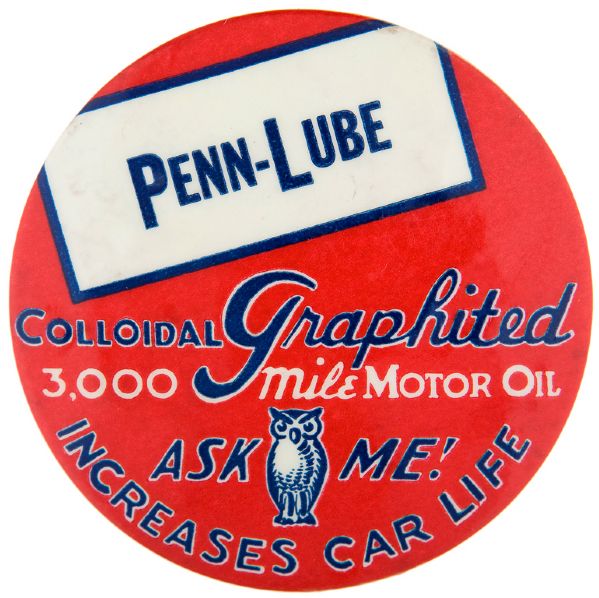 “PENN-LUBE MOTOR OIL” RARE 1930S BUTTON.