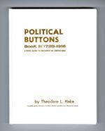 Political Buttons Book III 1789-1916 Hardbound
