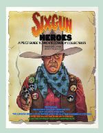Six Gun Heroes: A Price Guide to Movie Cowboy Collectibles