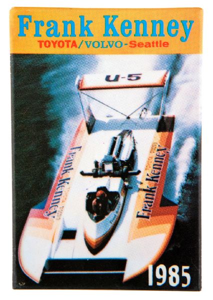“FRANK KENNEY TOYOTA/VOLVO/SEATTLE 1985” POWERBOAT BUTTON.