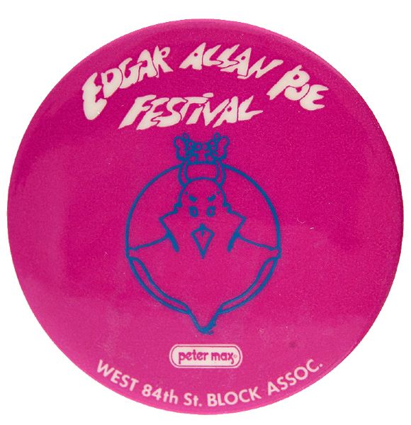 PETER MAX RARE BUTTON ISSUED FOR NYC EDGAR ALLAN POE FESTIVAL.