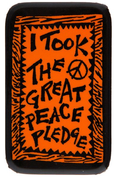 CANADIAN MADE “I TOOK THE GREAT PEACE PLEDGE” CIRCA 1980 BUTTON.       