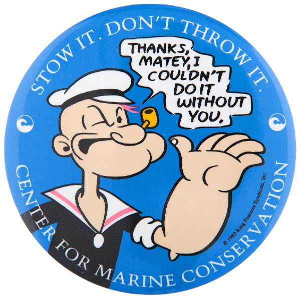 POPEYE “STOW IT – DON’T THROW IT” 1990 ANTI LITTERING WHILE BOATING BUTTON.