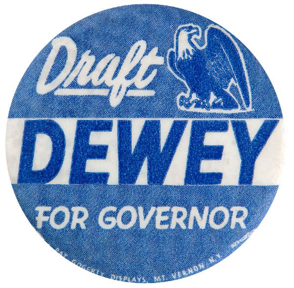 “DRAFT DEWEY FOR GOVERNOR” 1950 THIRD TERM BUTTON.