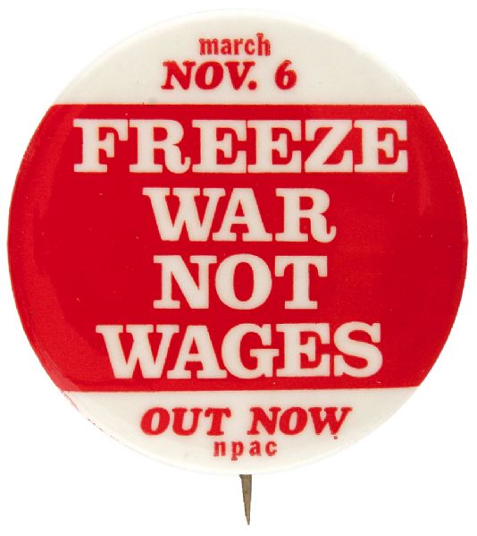 FREEZE WAR NOT WAGES FROM NPAC 1971 VIETNAM PROTEST BUTTON.