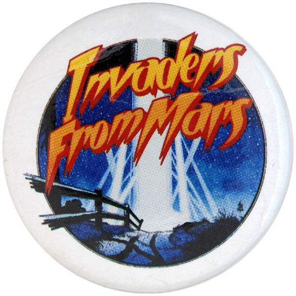 “INVADERS FROM MARS” 1986 REMAKE OF 1953 CLASSIC SCI-FI MOVIE BUTTON.