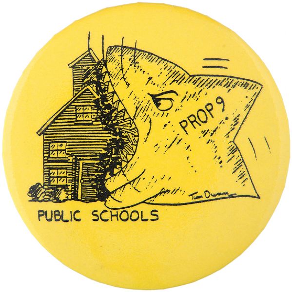 CLASSIC CALIFORNIA “PROP 9” ISSUE BUTTON FROM 1980 WITH ARTIST FACSIMILE SIGNATURE TOM DUNN.