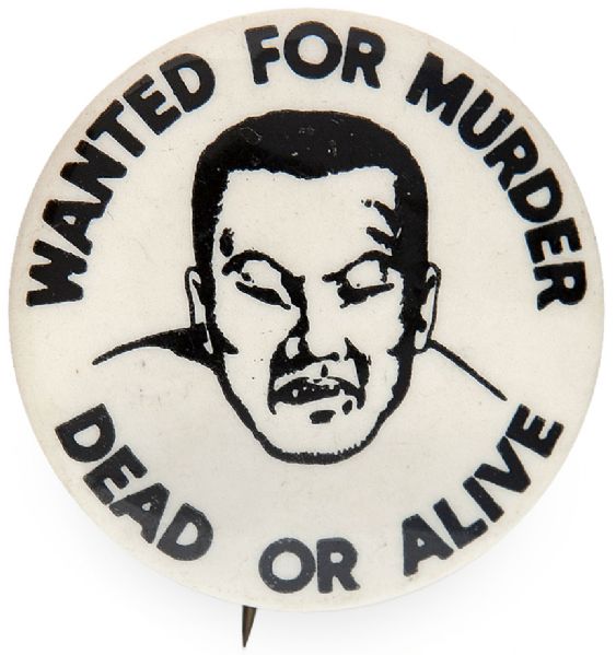 WORLD WAR II ANTI-JAPAN BUTTON “WANTED FOR MURDER / DEAD OR ALIVE.”
