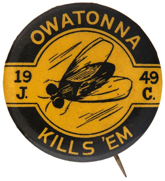 “OWATONNA KILLS ‘EM / 1949 J.C.” FLY BUTTON.