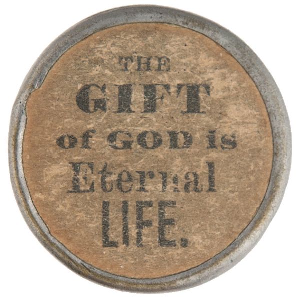 “WHAT WILL YOU DO WITH JESUS? / THE GIFT OF GOD IS ETERNAL LIFE” EARLY EVANGELISTS POCKET PIECE.