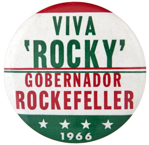 NELSON ROCKEFELLER GOVERNOR “VIVA ROCKY/GOBERADOR ROCKEFELLER 1966” SPANISH LANGUAGE BUTTON.