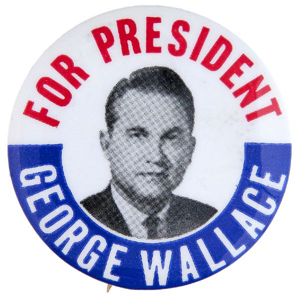 “FOR PRESIDENT GEORGE WALLACE” PICTURE BUTTON.