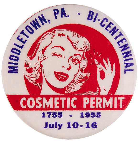 “COSMETIC PERMIT / MIDDLETOWN, PA. / BI-CENTENNIAL” 1955 FESTIVAL BUTTON.