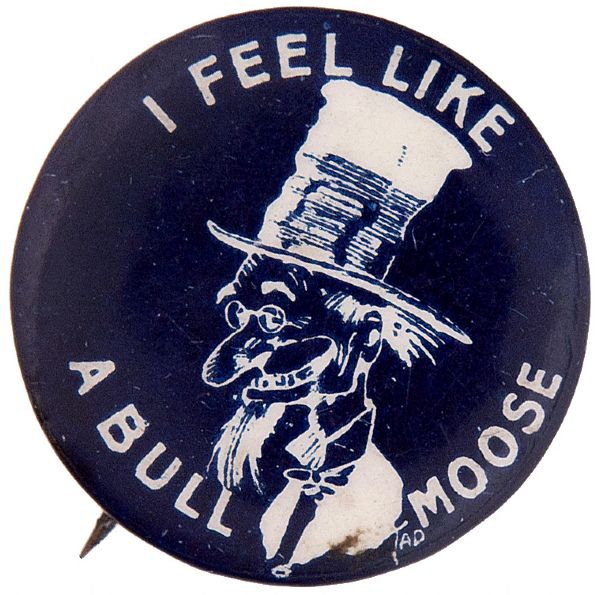 “I FEEL LIKE A BULL MOOSE” 1912 TEDDY ROOSEVELT INSPIRED WITH “TOKIO CIGARETTES” BACK PAPER BUTTON.