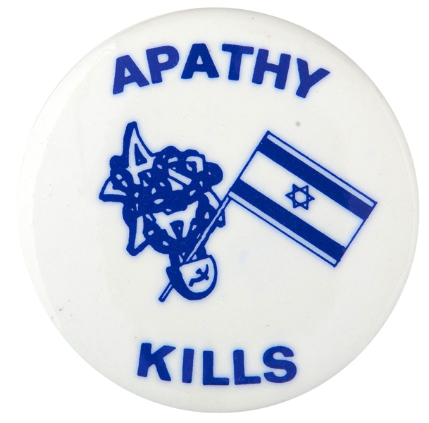 JEWISH “APATHY KILLS” BUTTON PROTESTING SOVIET TREATMENT OF JEWS CIRCA 1980.