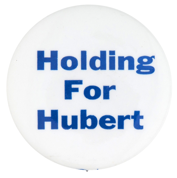 HOLDING FOR HUBERT 1976 HOPEFUL 2-1/8 HUMPHREY BUTTON.