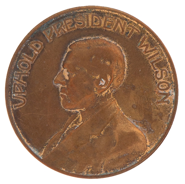 “UPHOLD PRESIDENT WILSON” 1914 PENNSYLVANIA STATE CANDIDATES CAMPAIGN CONTRIBUTOR’S BRASS MEDAL.