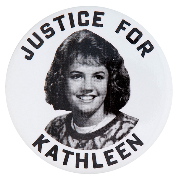  “JUSTICE FOR KATHLEEN” MURDER VICTIM RARE BUTTON FROM 1987. 