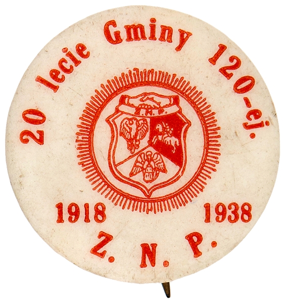 “POLISH NATIONAL ALLIANCE (Z.N.P.) 20TH ANNIVERSARY BUTTON FROM 1938.