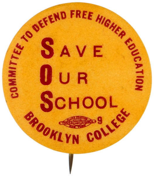 1940s COMMUNIST RED SCARCE “SOS – SAVE OUR SCHOOL / BROOKLYN COLLEGE” BUTTON.