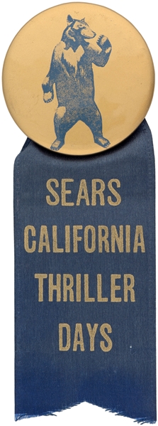 “SEARS CALIFORNIA THRILLER DAYS” GOLDEN BEAR BUTTON WITH ADVERTISING RIBBON.