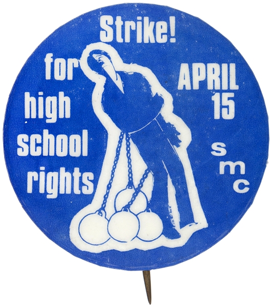 STRIKE FOR HIGH SCHOOL RIGHTS – APRIL 15 STUDENT MOBILIZING COMMITTEE LATE 1960s BUTTON.