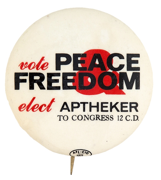 HERBERT APTHEKER NY 12TH C.D. COMMUNIST 1966 ANTI-WAR CANDIDATE BUTTON.