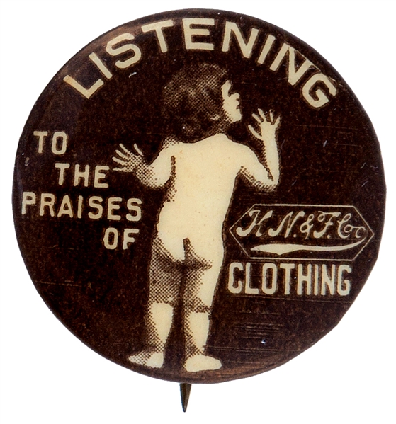 NAKED BOY EARLY CLOTHING AD BUTTON FROM 1896.